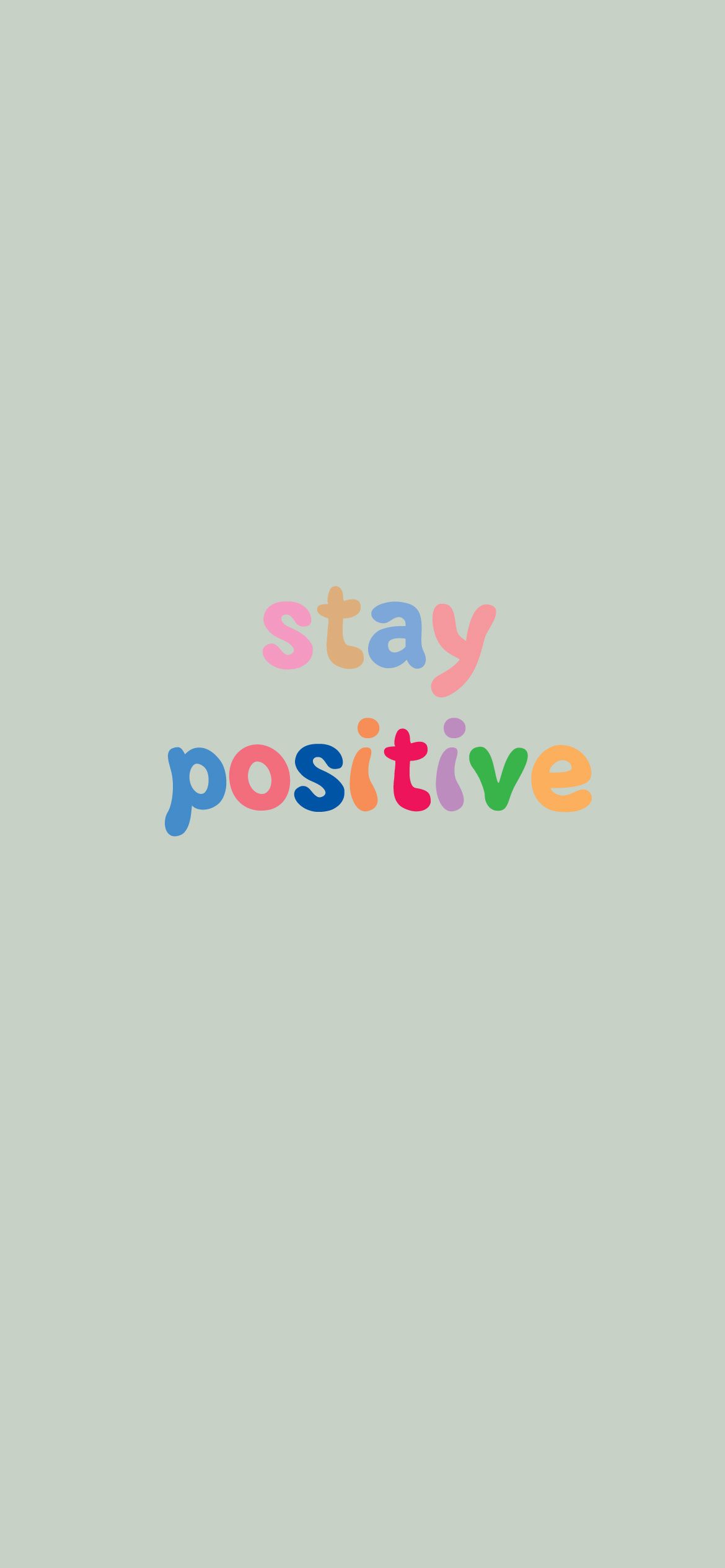 Stay positive wallpaper by jessica lynn - Quotes, soft green