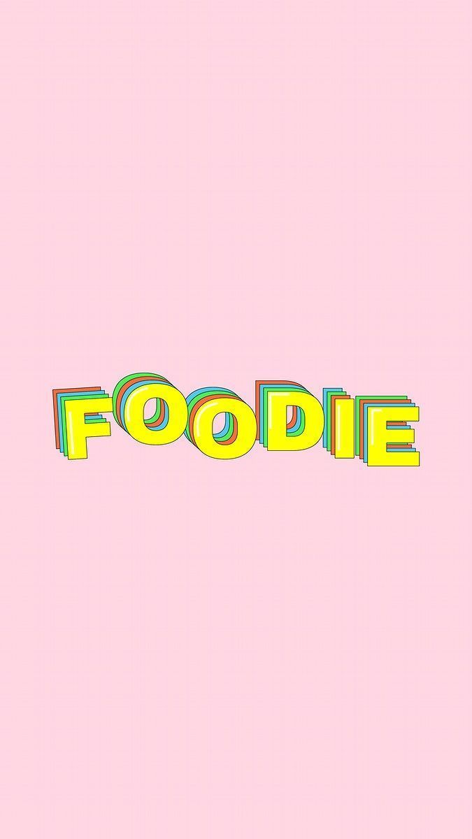 Yellow FOODIE word typography on pink. free image / busbus. Typography, Free illustration image, Free illustrations