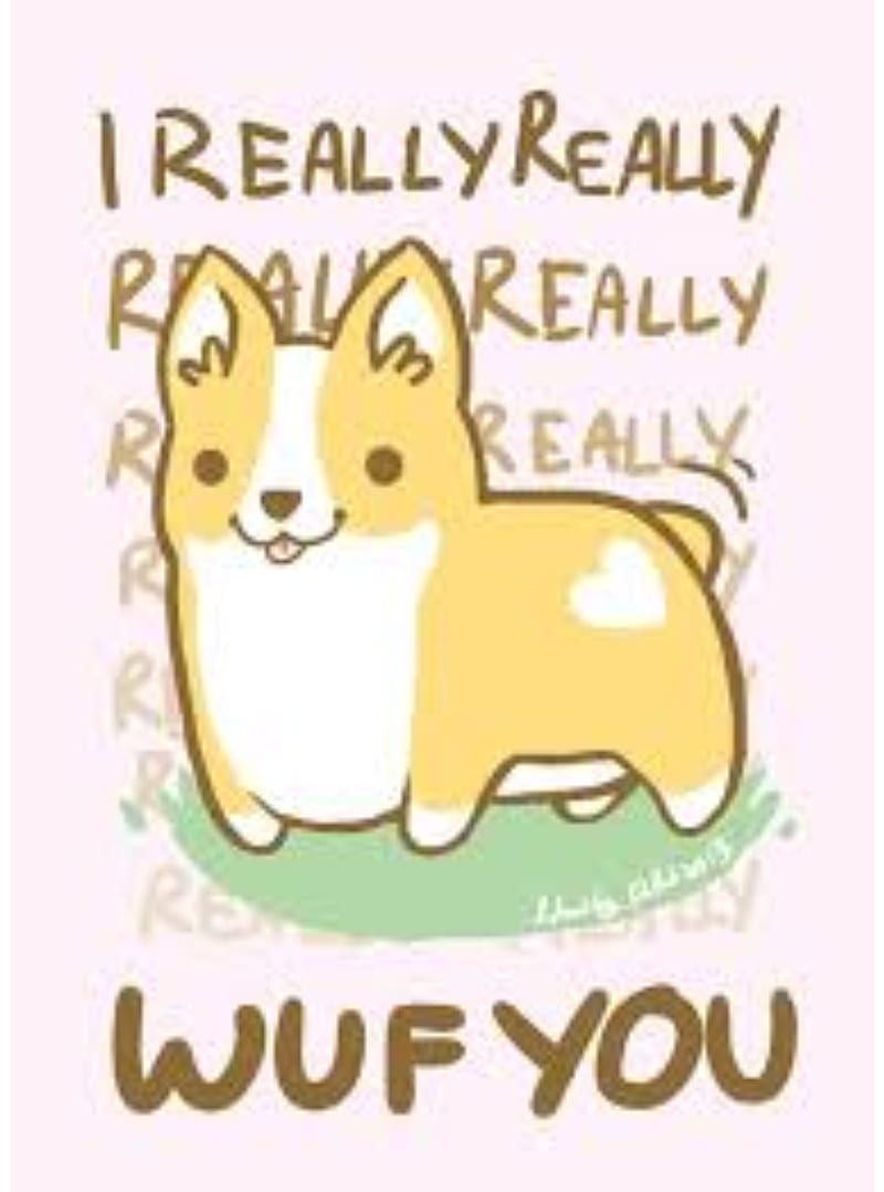 I really wuf you, corgi, cute, dog, dogo, kawaii, pastel, sweet, HD phone wallpaper