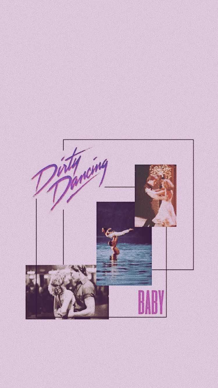 A collage of images from the movie Dirty Dancing - Dance