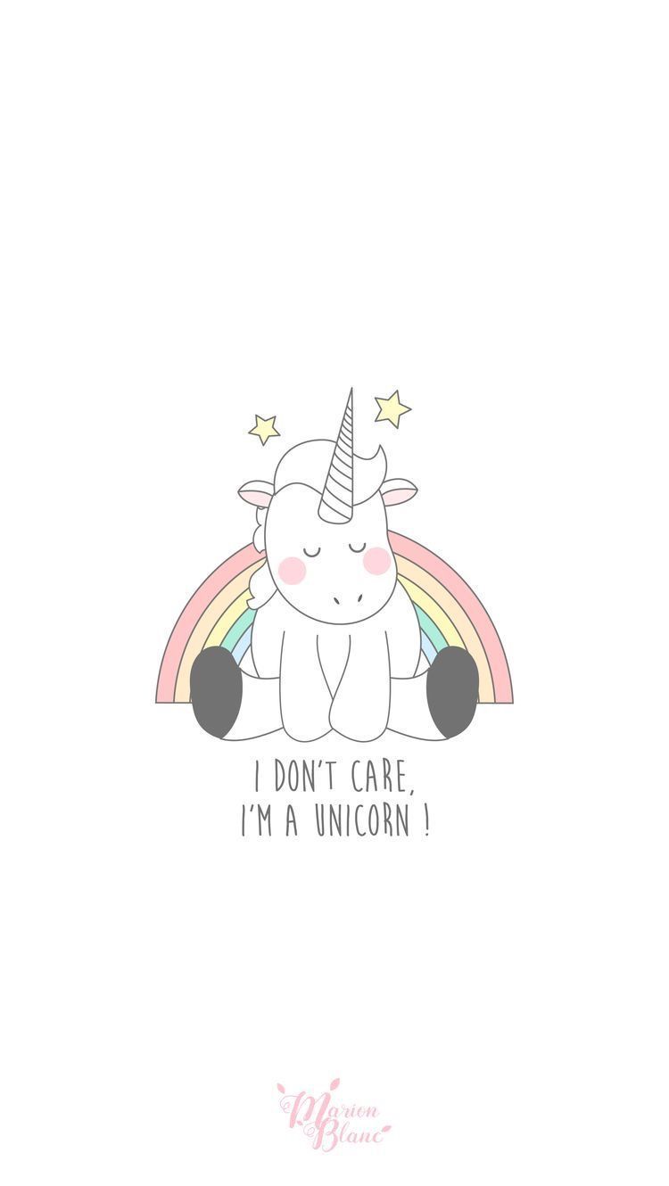 I don't care, im a unicorn - Unicorn