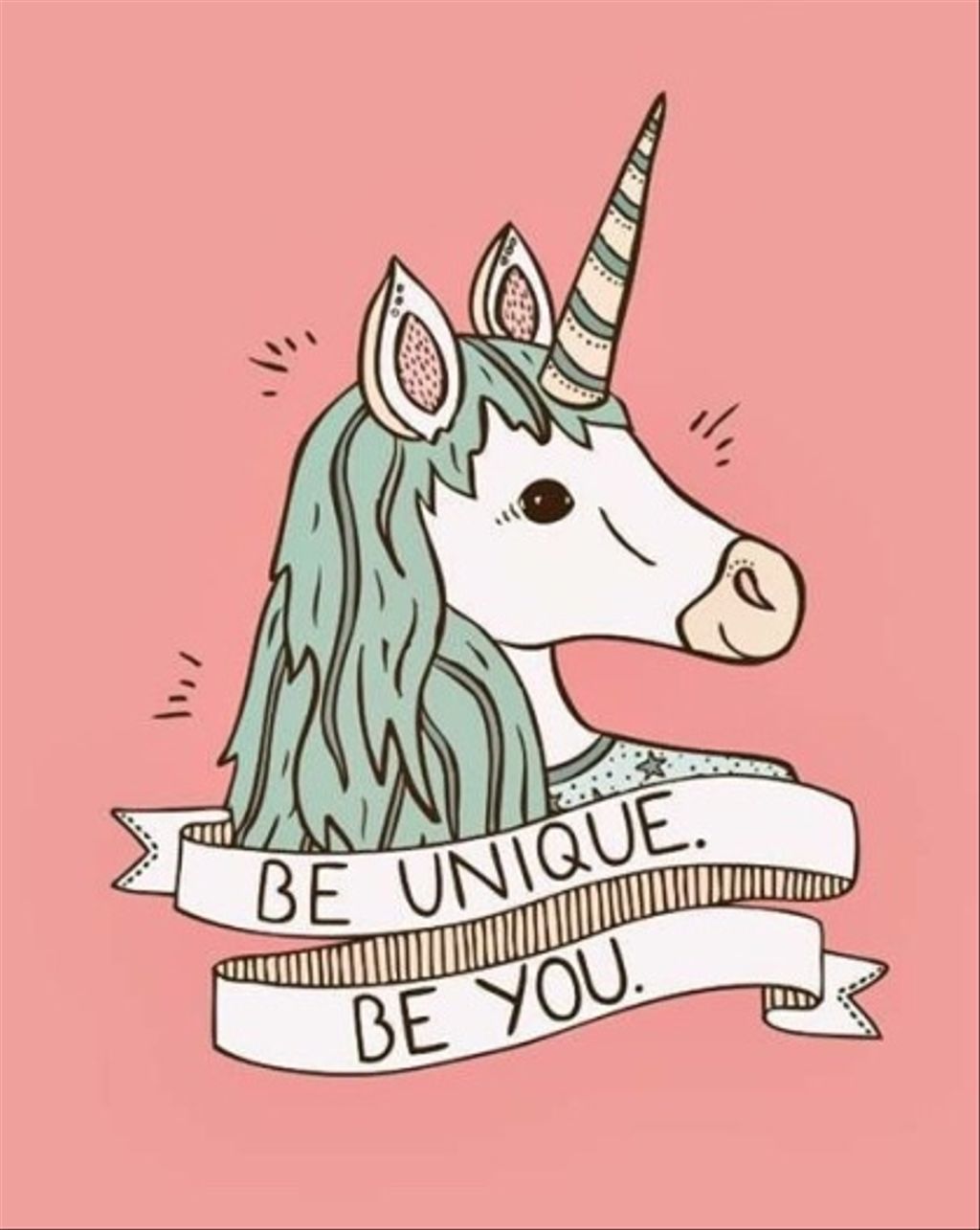 A unicorn with the words be unique, you - Unicorn