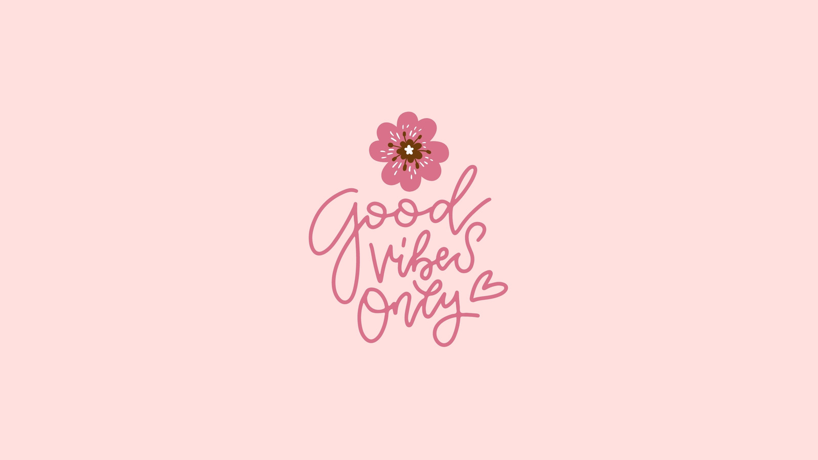 Good vibes only, lettering with a flower on a pink background - Pastel minimalist