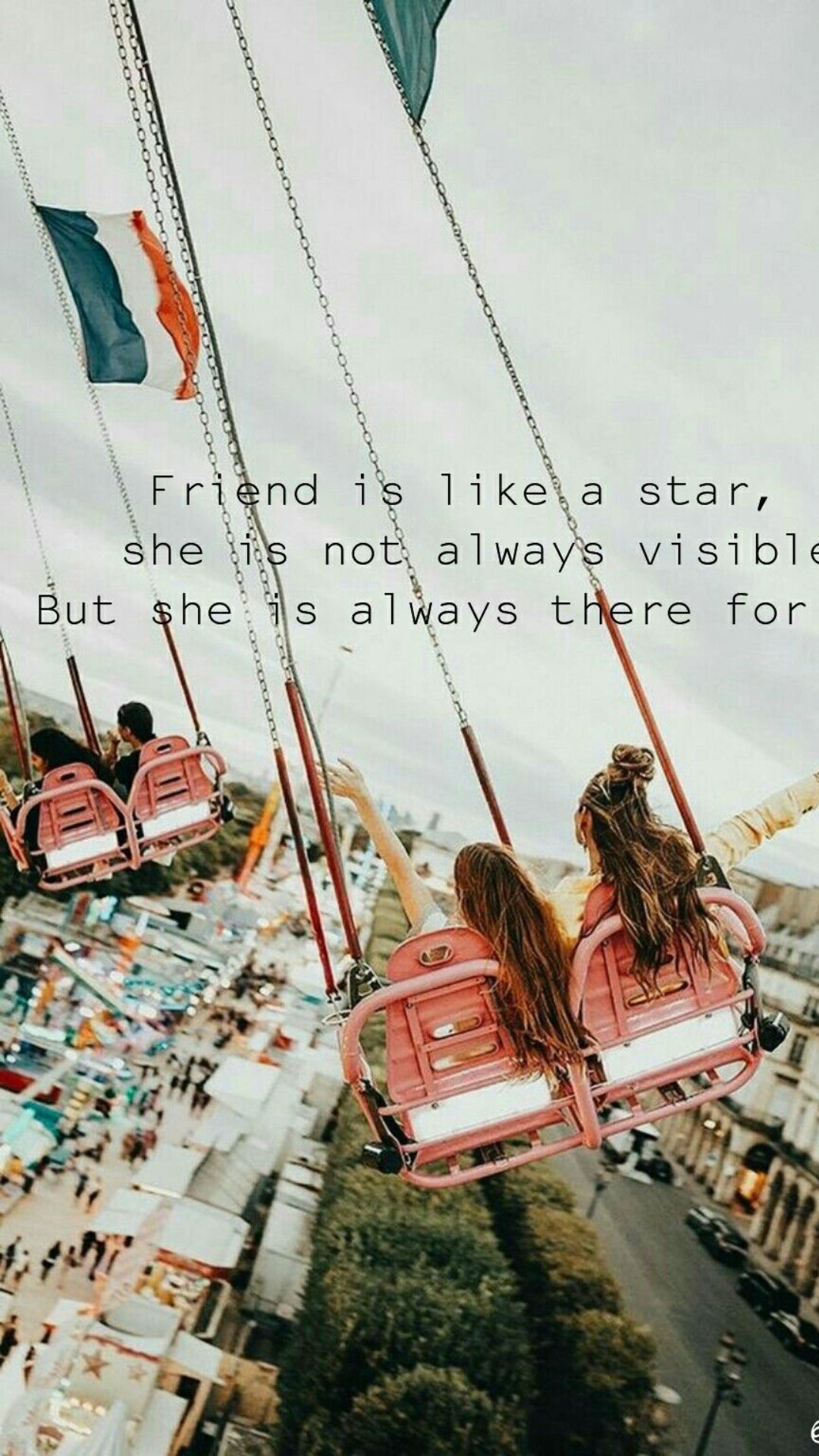 Friend is like a star, she is not always visible. But she is always there for you. - Bestie