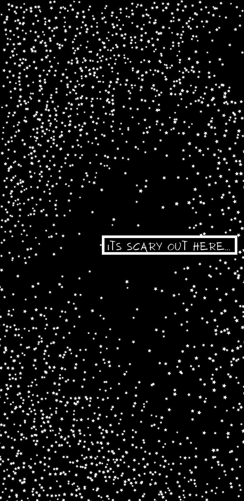 Its scary out here wallpaper - Black quotes