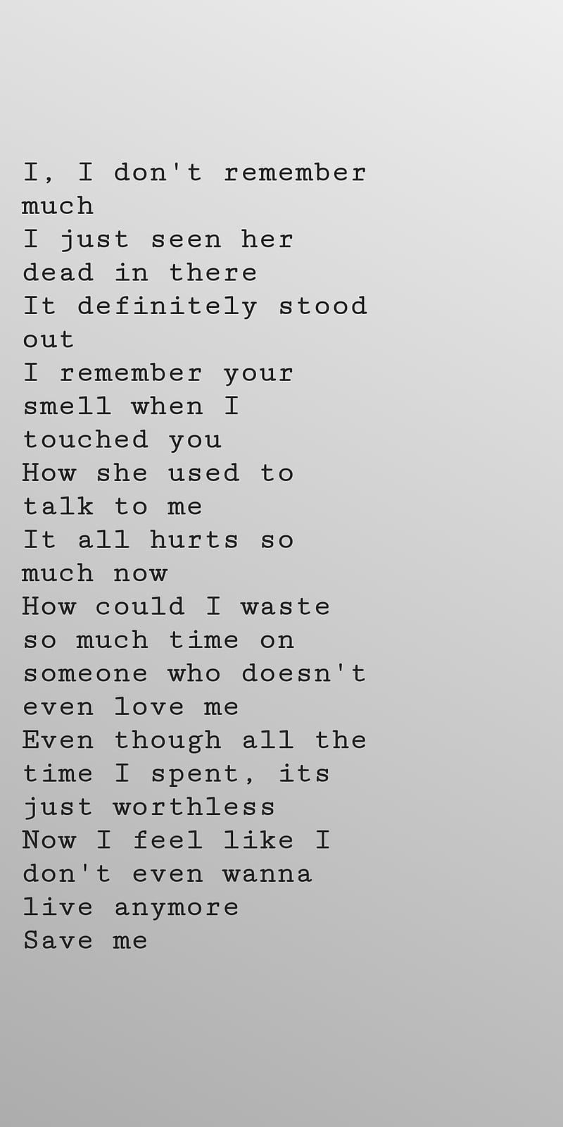 A poem that says i don't remember - Sad quotes