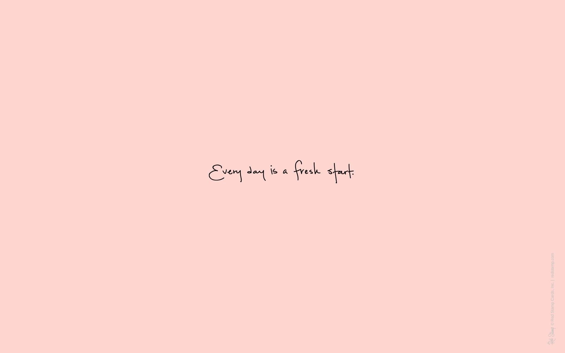 Every day is a fresh start, quote, pink background - Blush