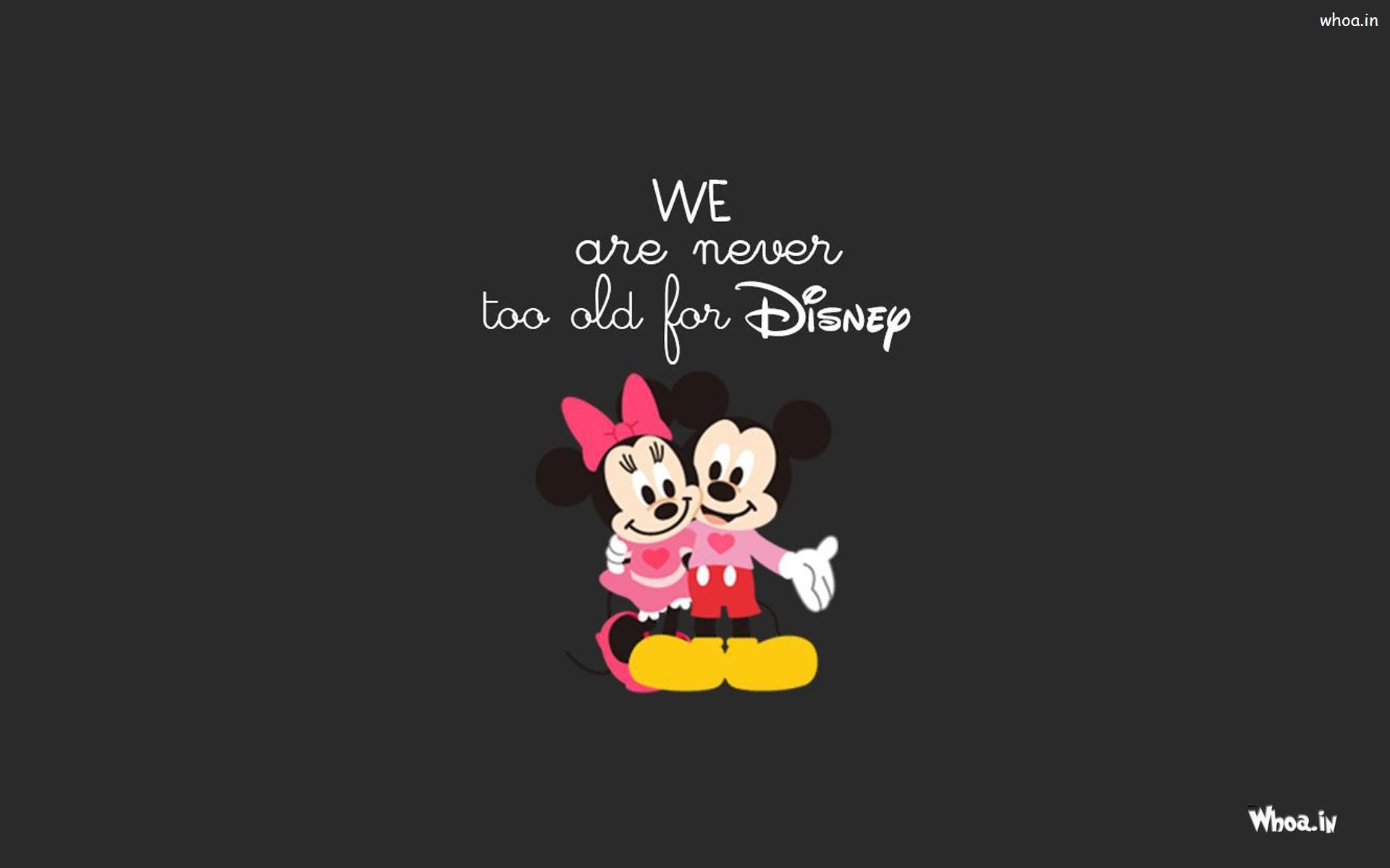 We are never too old to set another disney cartoon - Minnie Mouse