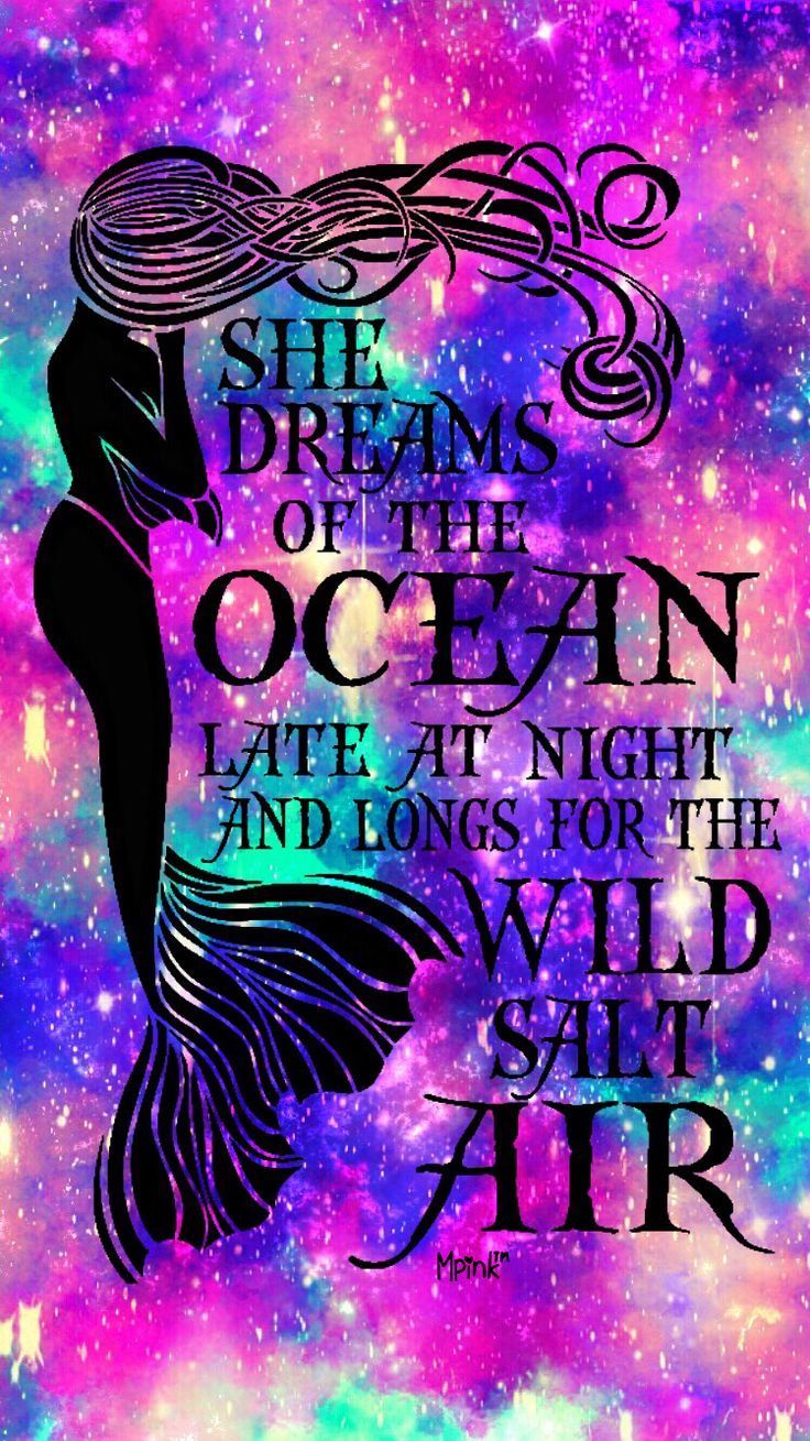 Mermaid quote. She dreams of the ocean late at night and longs for the wild salt air. - Mermaid