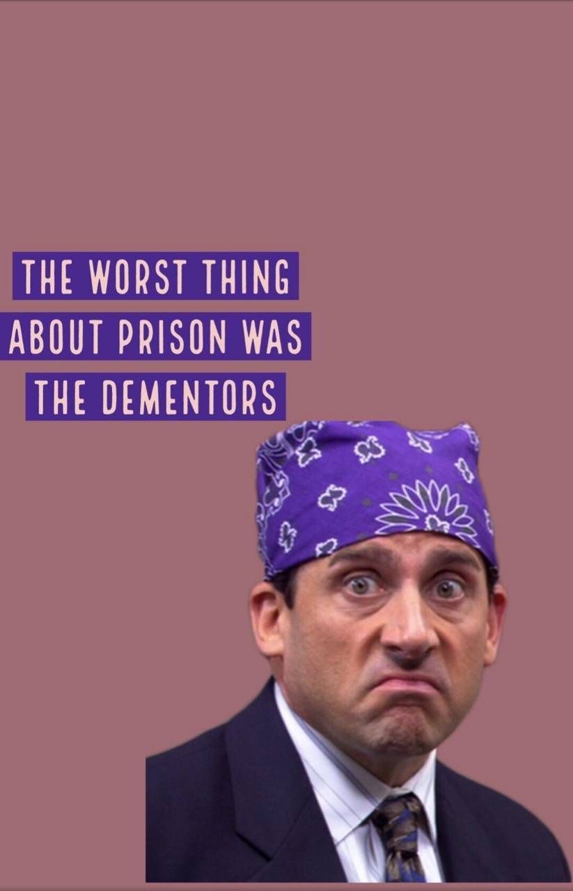 The worst thing about prison was the dementors. - The Office