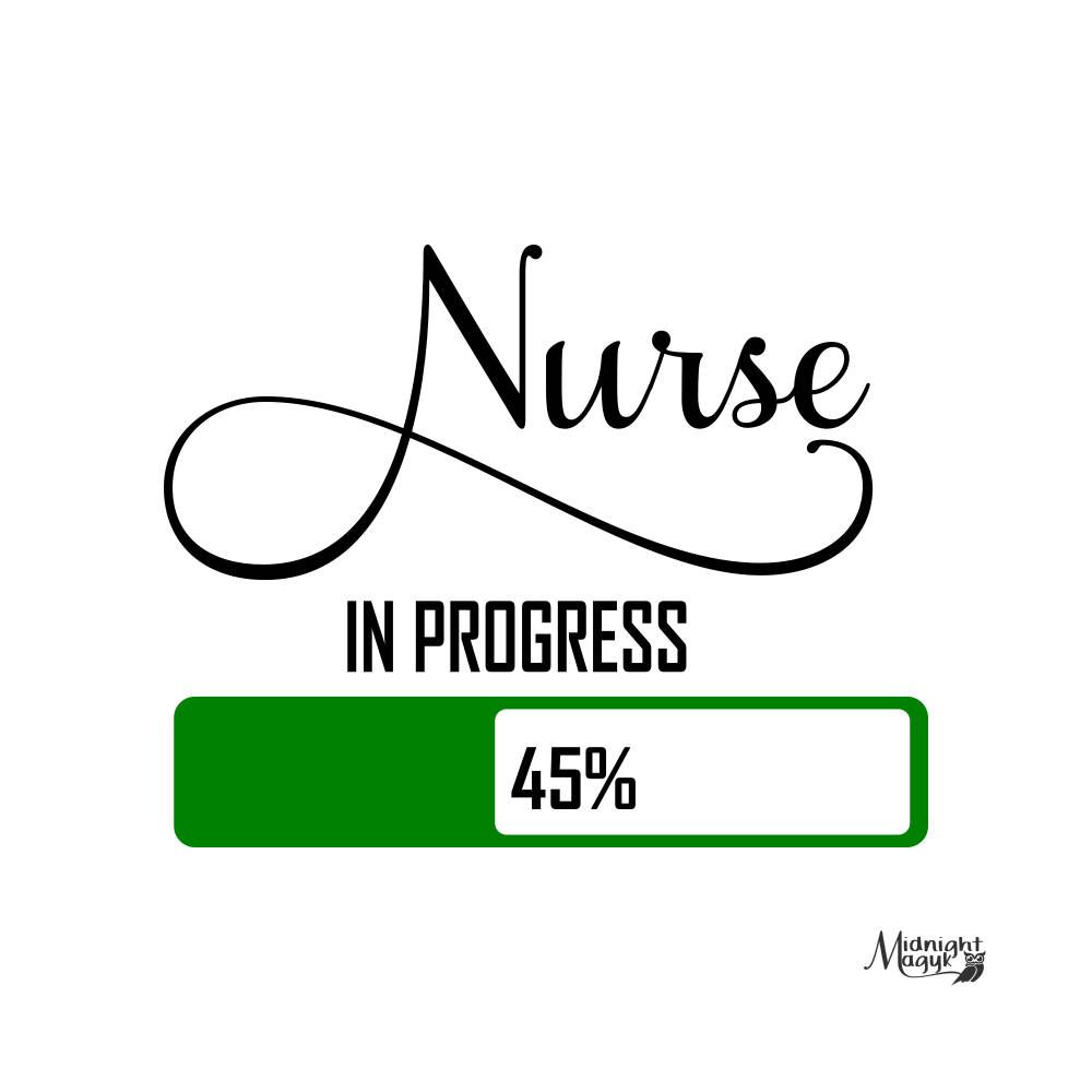 A poster that reads nurse in progress 47% - Nurse