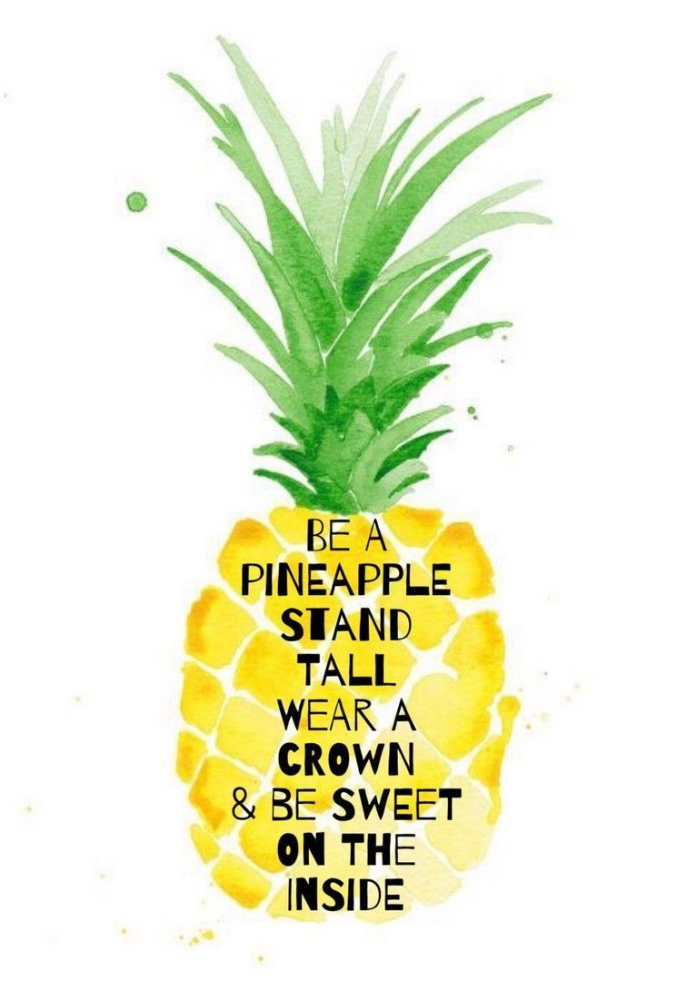 Be a pineapple stand wear your crown and rule inside - Pineapple