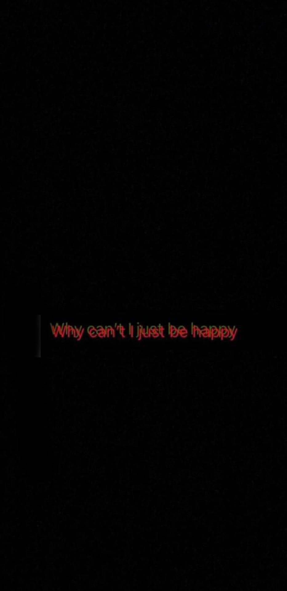 Why can't i just be happy - Dark, depression
