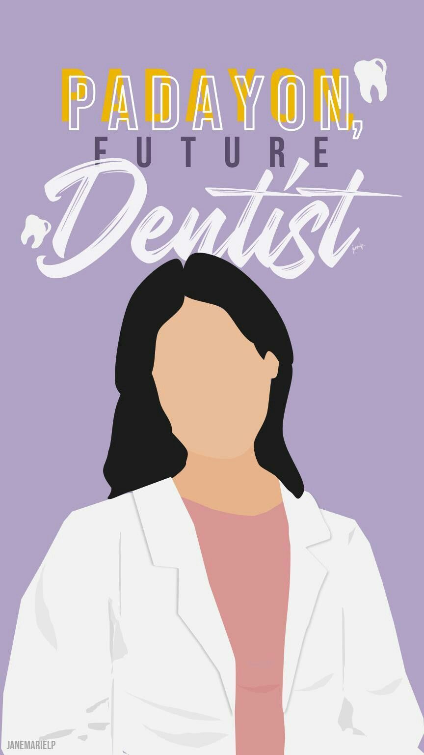 A poster of the character padayon future dentist - Dentist