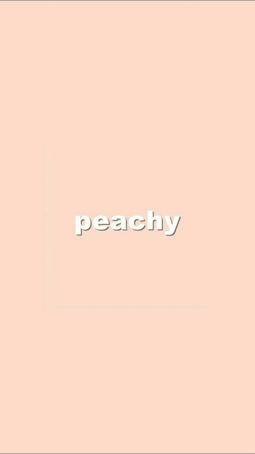 Peach aesthetic background with the word peachy - Peach
