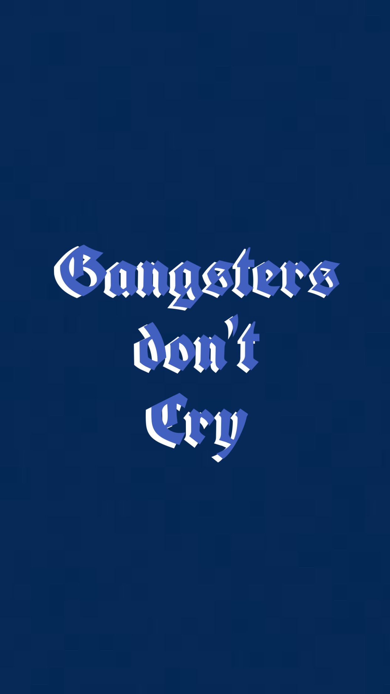 Gangsters don't cry wallpaper by your place to space - Navy blue, indigo, dark blue