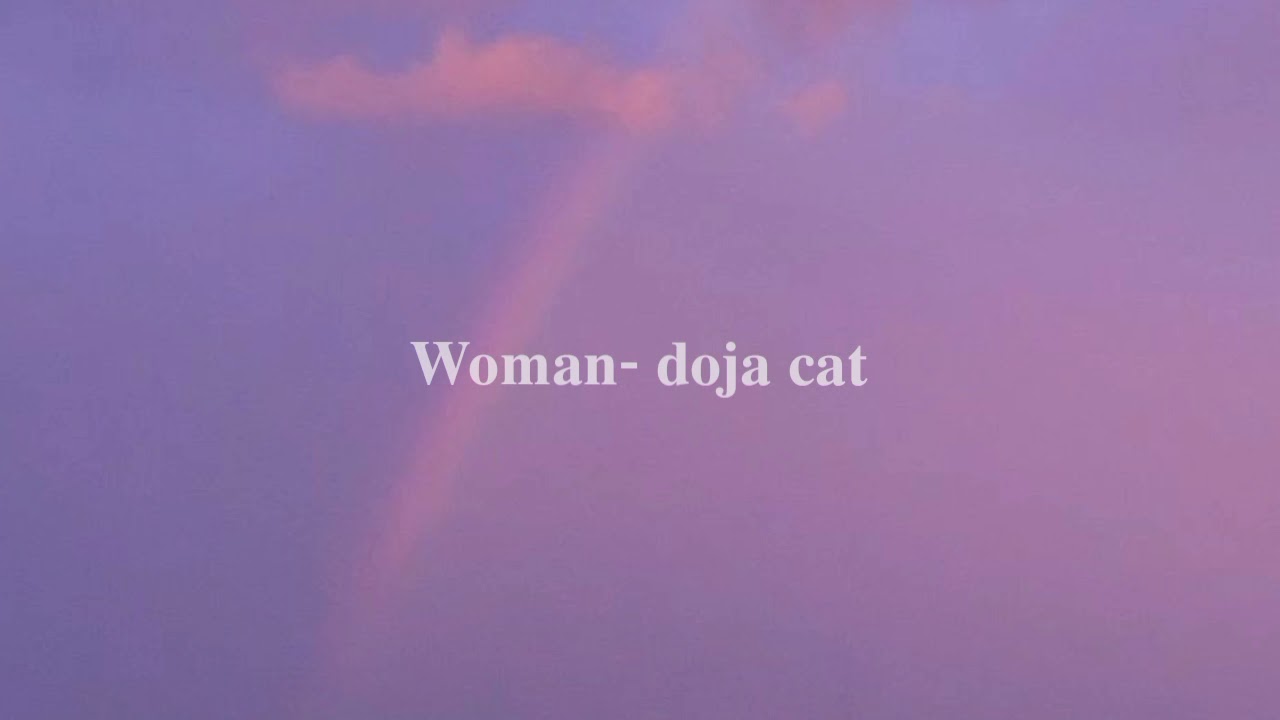 Woman- doja cat - Doja Cat