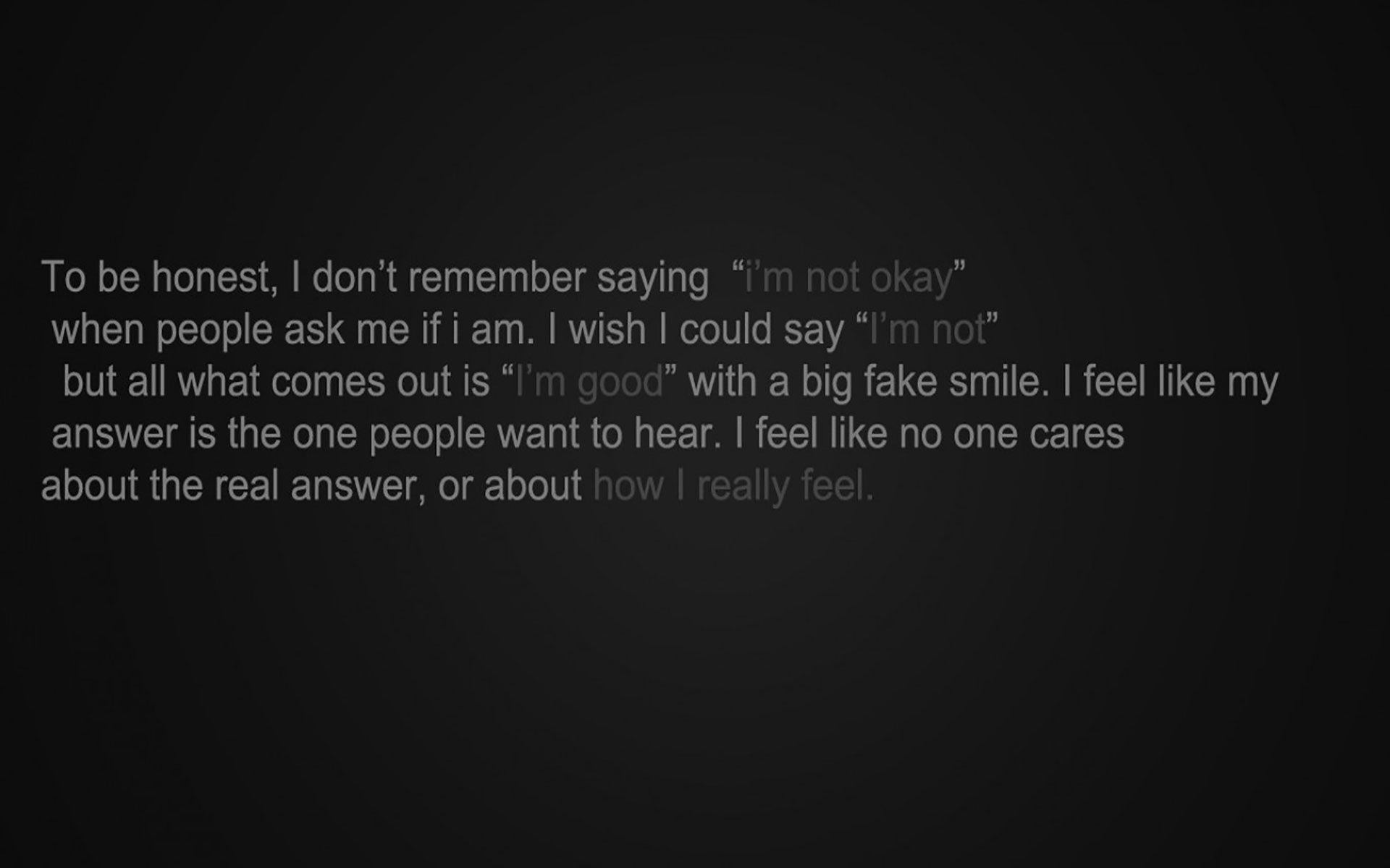 A quote about being honest and not feeling okay. - Emo