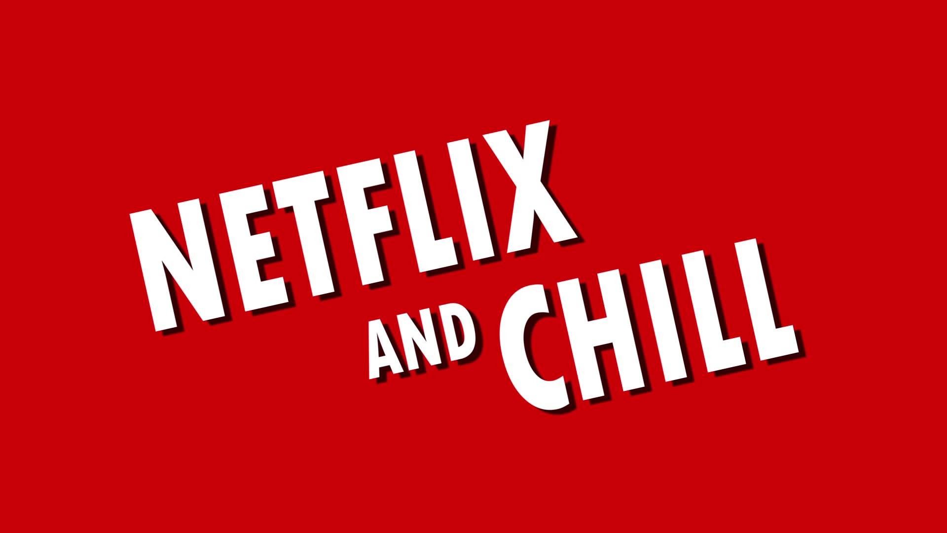 Netflix and chill - Netflix