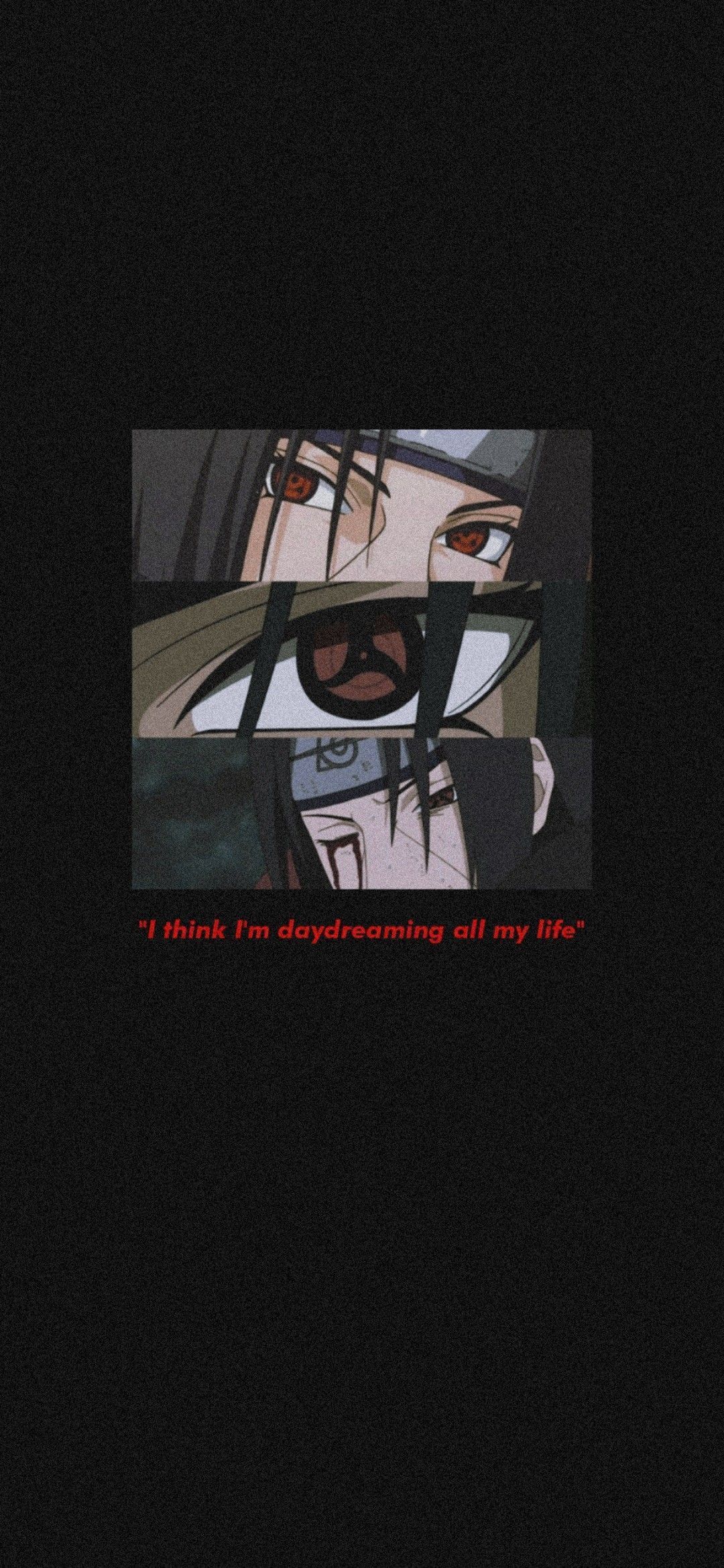 IPhone wallpaper of a quote from the anime Naruto and an image of a character from the anime. - Itachi Uchiha