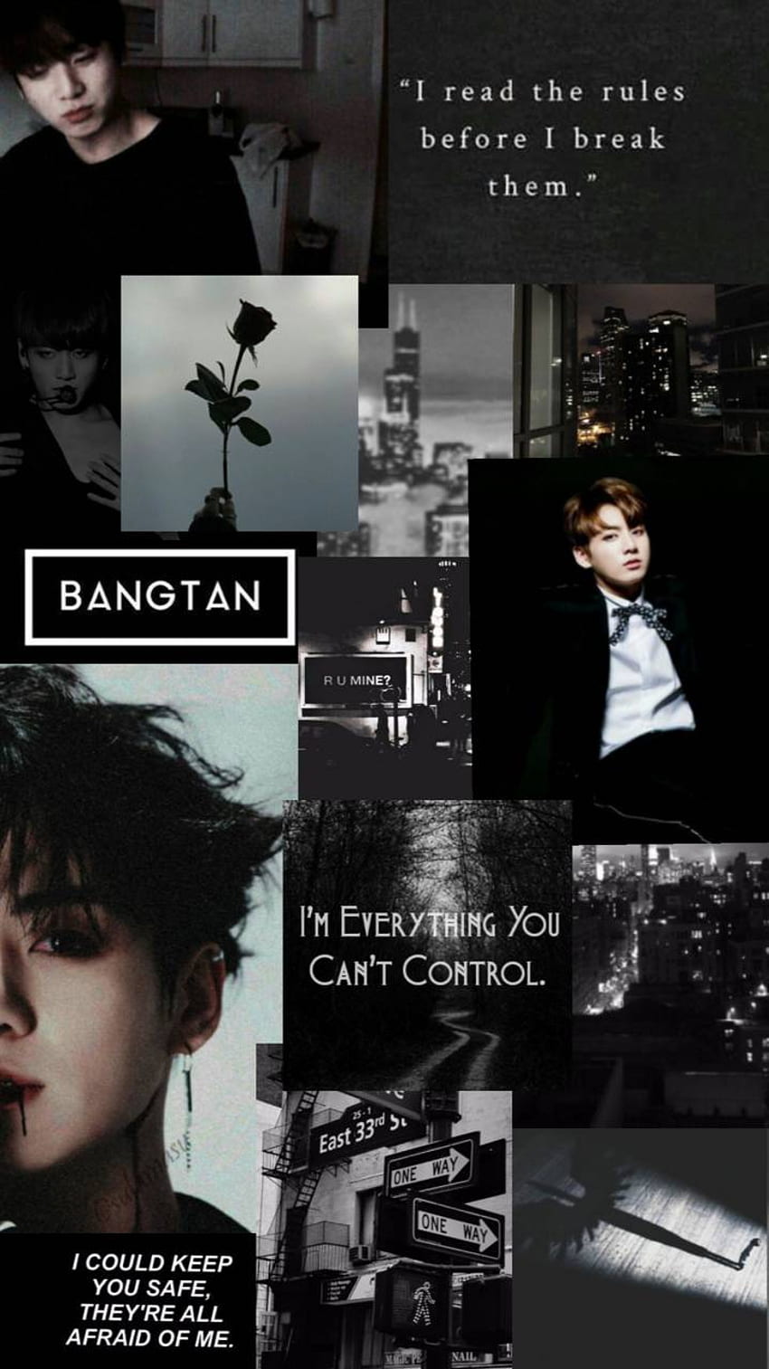 A black and white collage of images of Bangtan and lyrics from their song 'I'm everything you can't control' - Jungkook