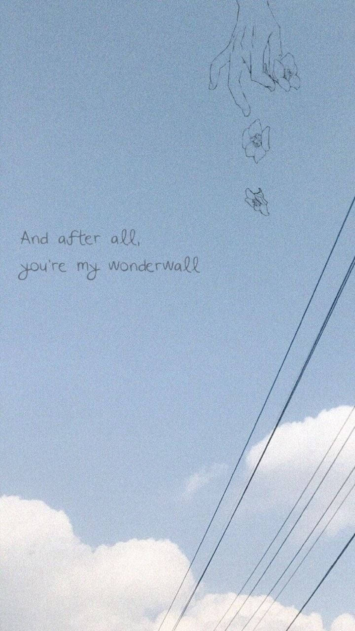 You're my wonderwall - Sky