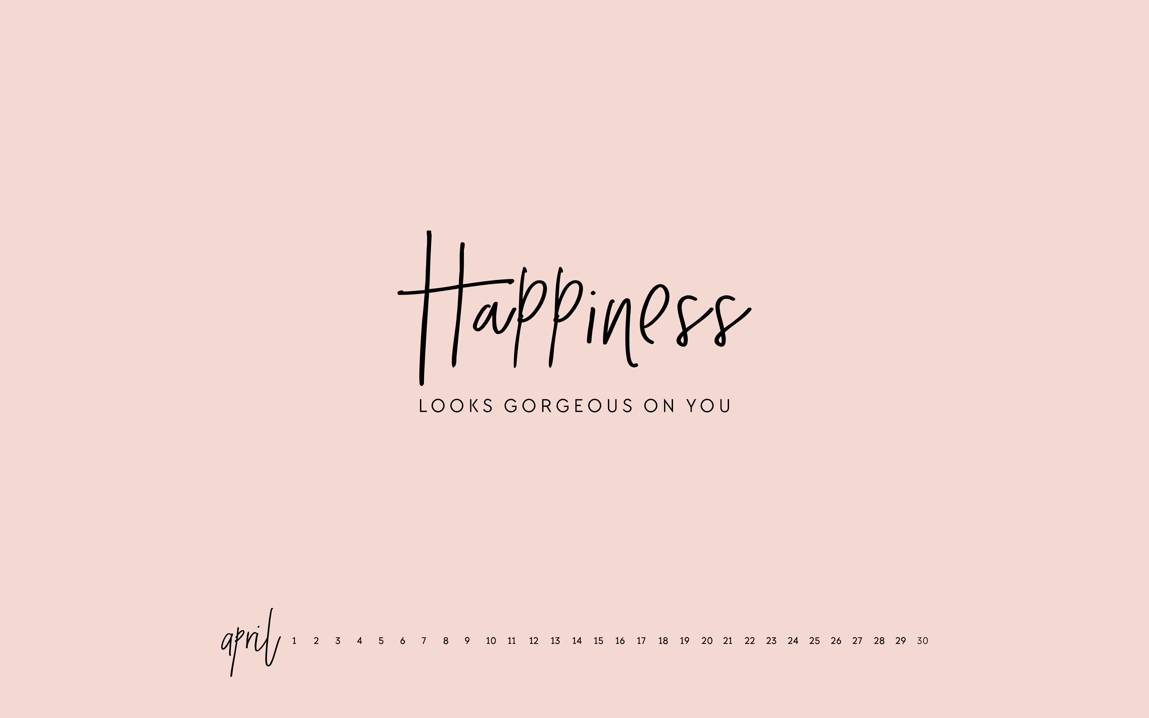 Happiness looks gorgeous on you - Calligraphy