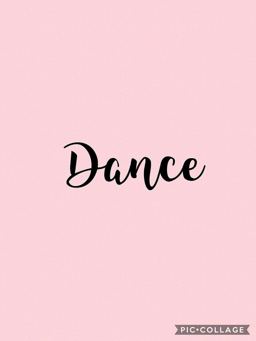 Aesthetic wallpaper with the word dance - Calligraphy, dance