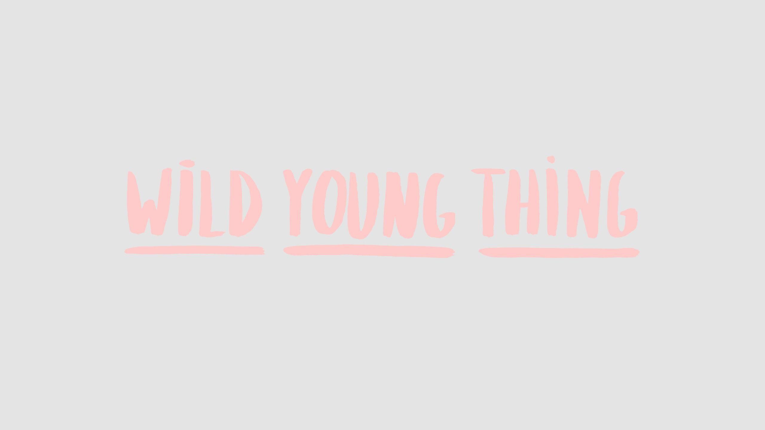 Wild young thing pink text on a white background - Pastel minimalist