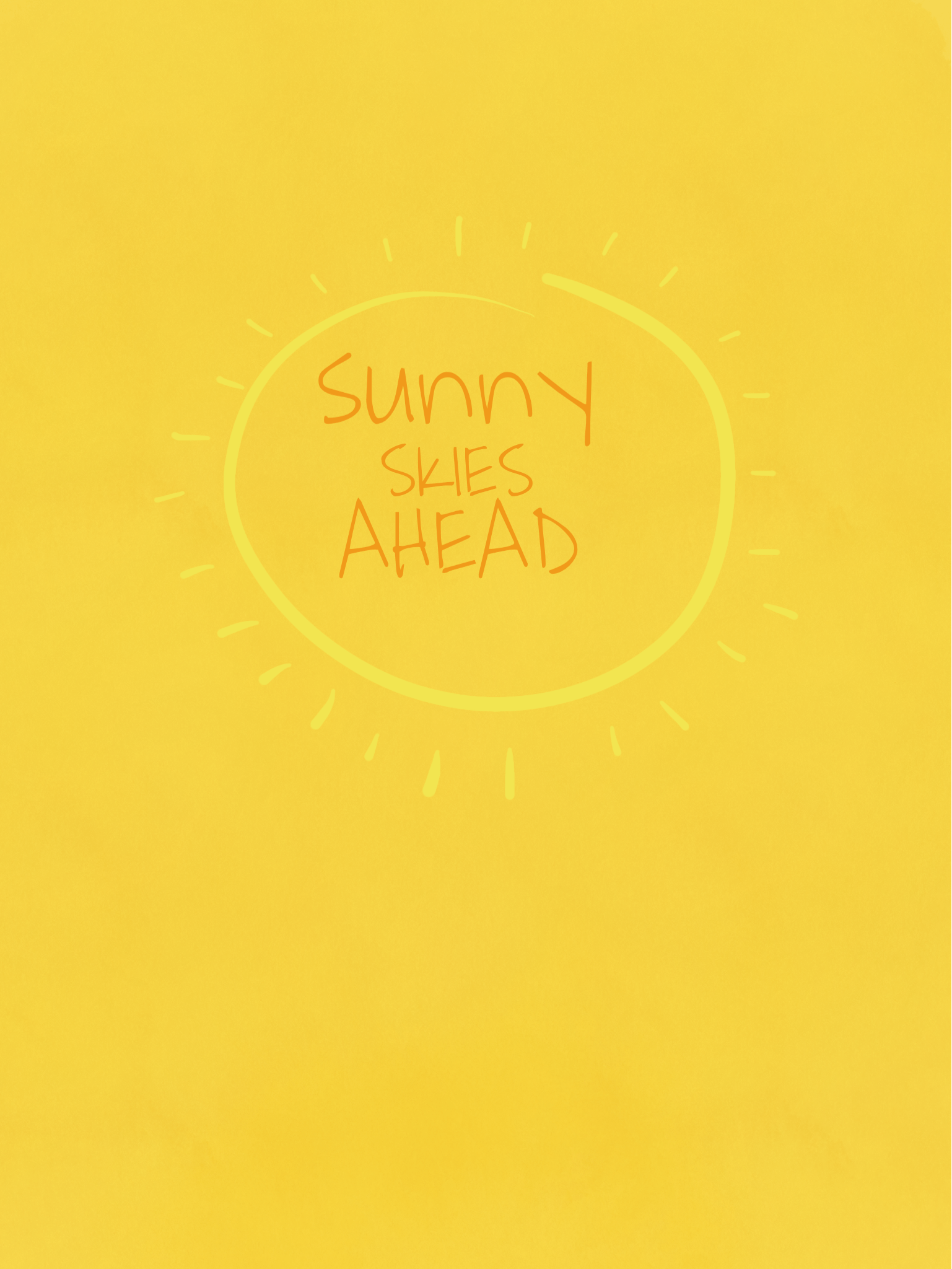 A yellow background with the words sunny sales ahead - Positivity, positive, happy