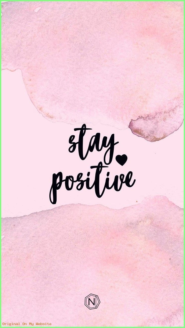 Stay positive phone wallpaper - Positive