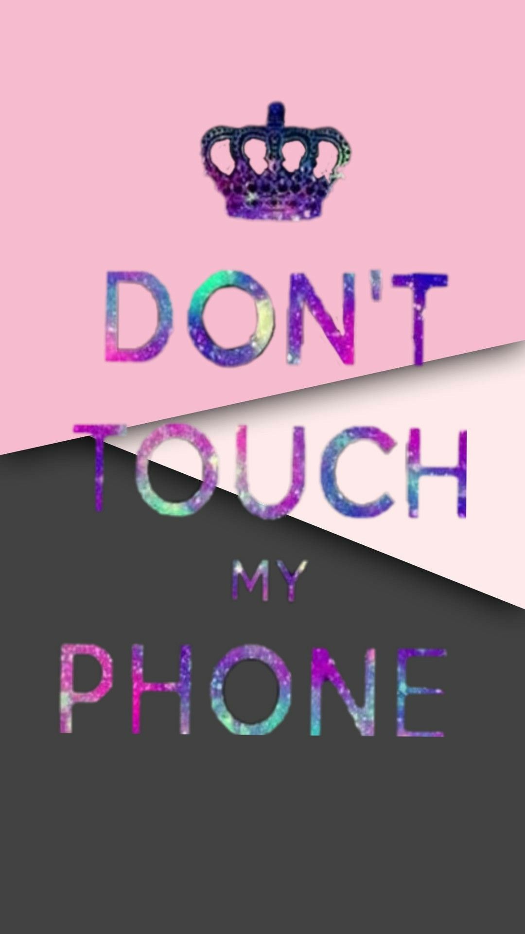Don't touch my phone. Dont touch my phone wallpaper, Funny phone wallpaper, iPhone wallpaper girly
