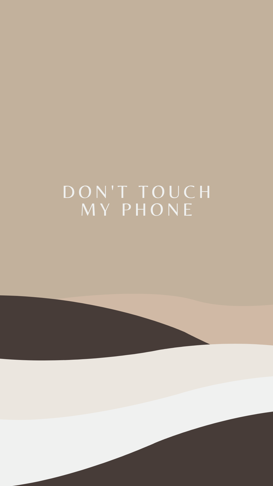 A poster that says don't touch my phone - Don't touch my phone