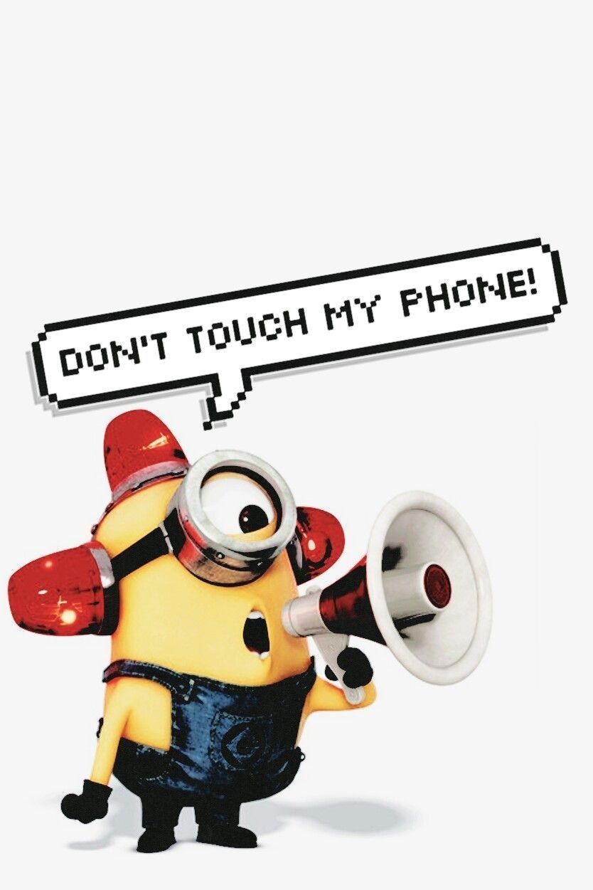 Despicable Me wallpaper for iPhone and Android phone. Don't touch my phone - Don't touch my phone