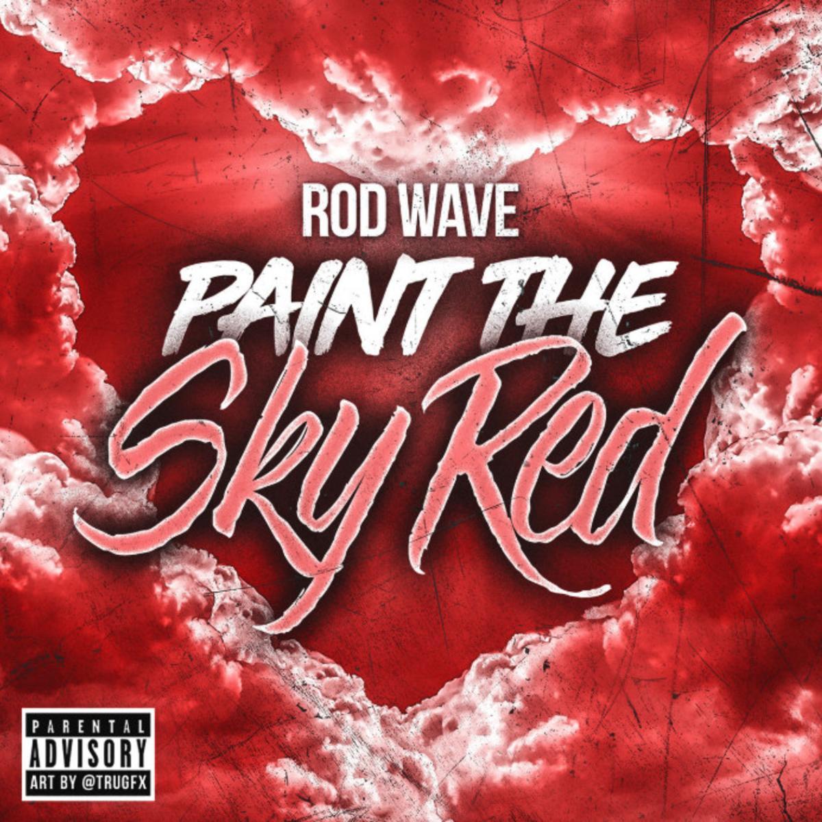 Paint the sky red - Rod Wave