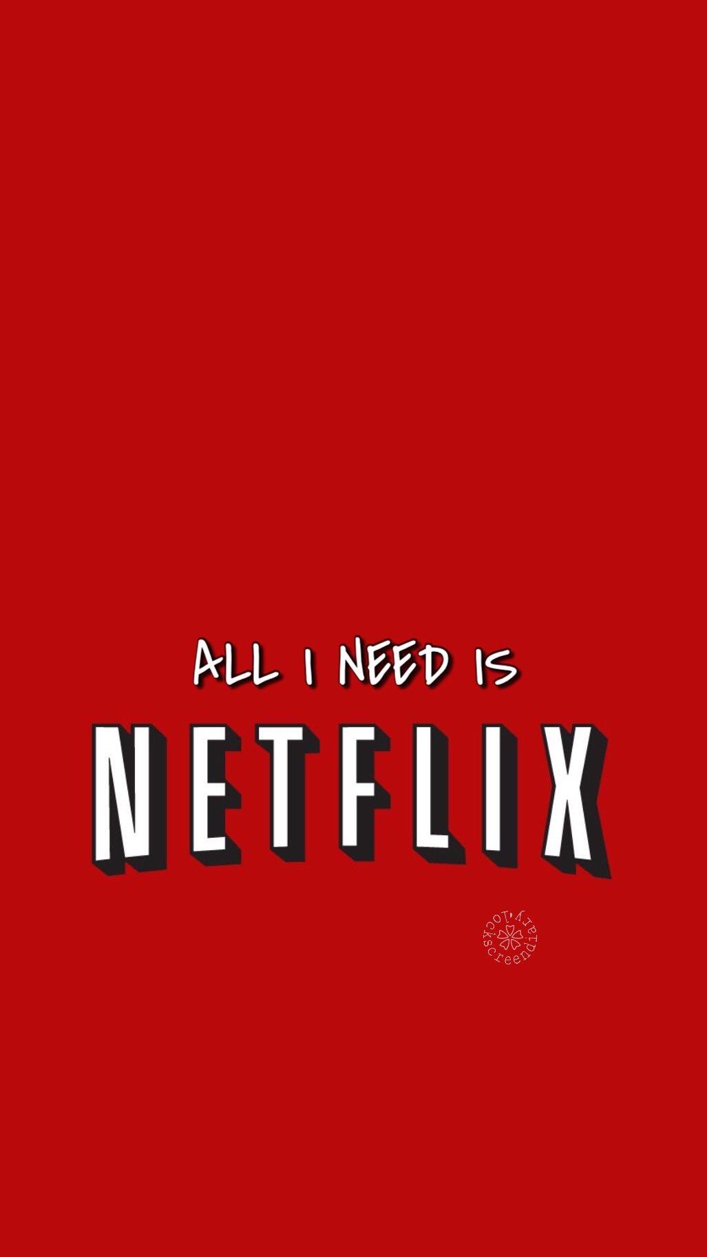 All I need is Netflix wallpaper - Netflix