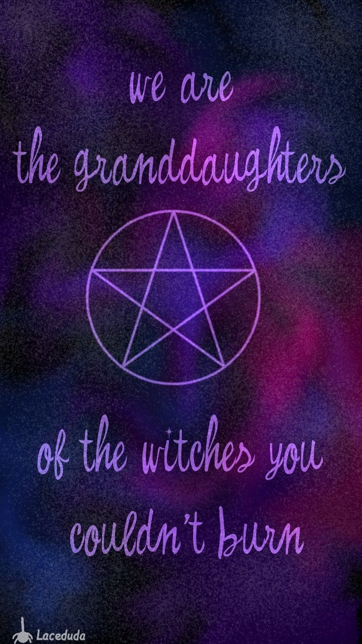 We are the granddaughters of witches - Witchcore