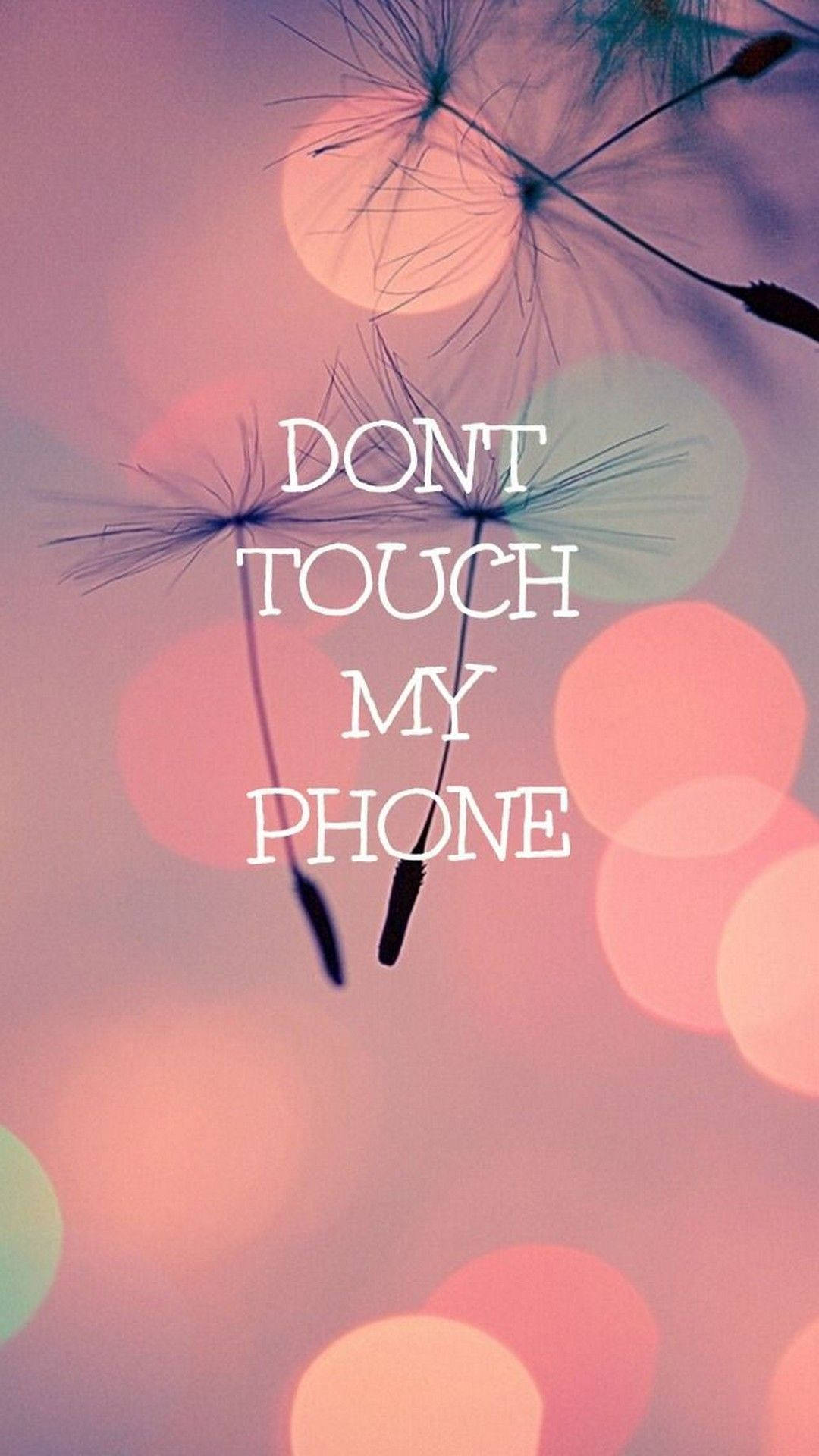 Download Watch Out! Don't touch my phone! Wallpaper