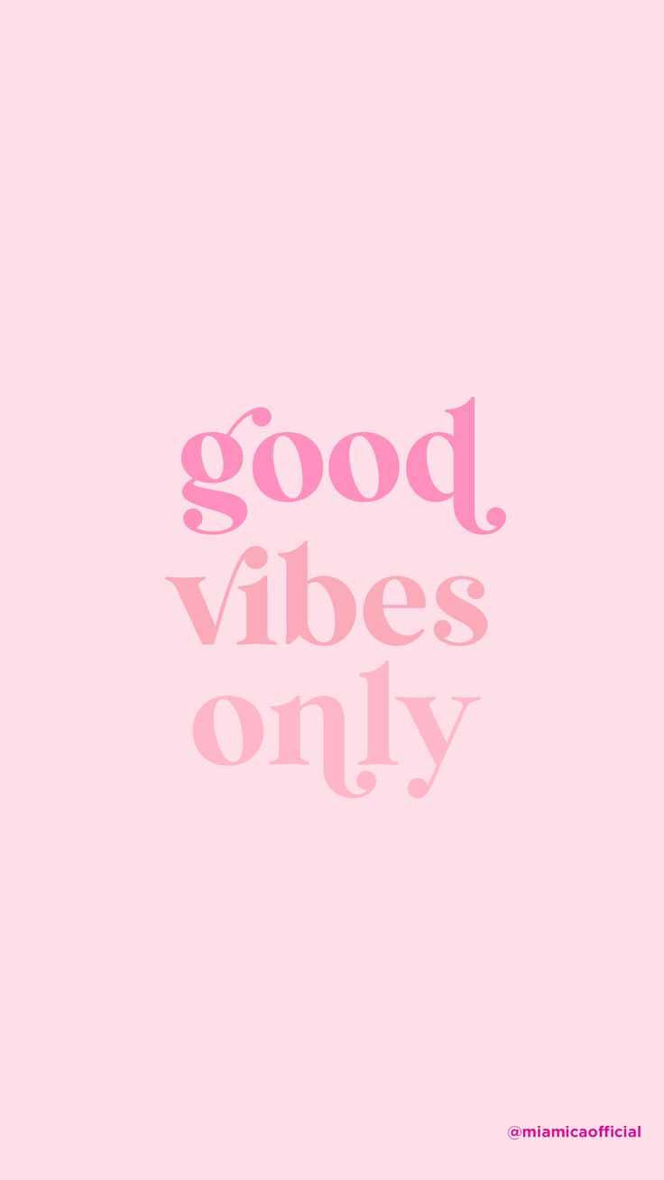 Good vibes only pink text on a light background - 