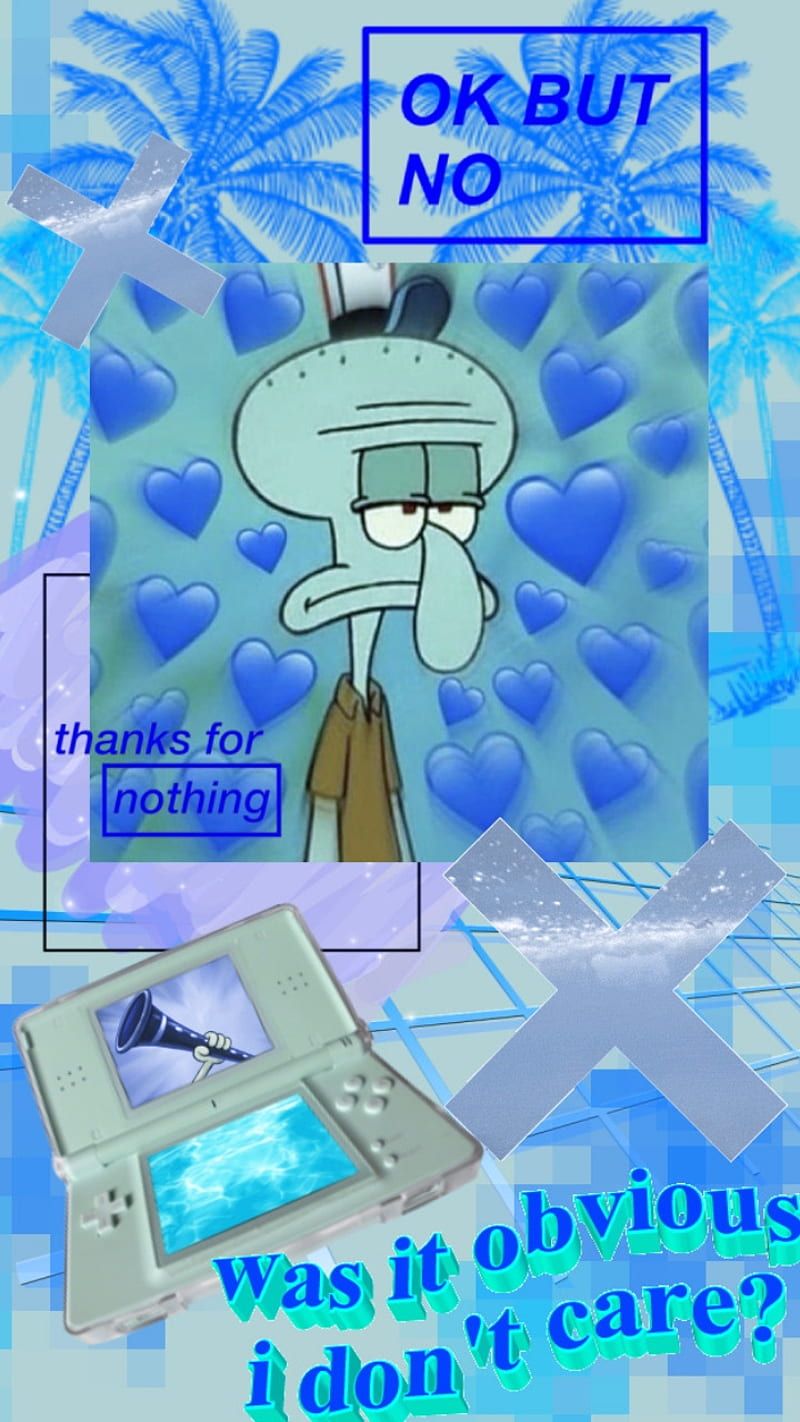 Aesthetic background with Squidward from Spongebob saying 