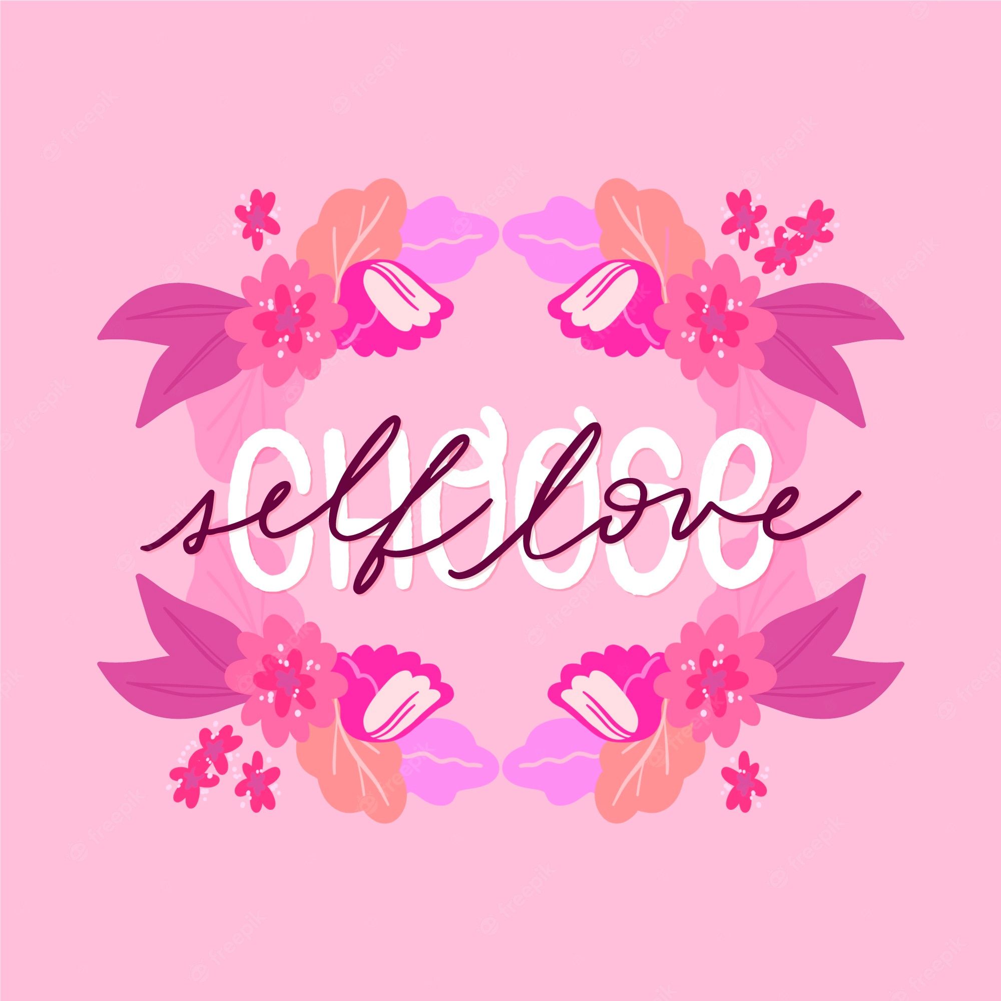 A pink graphic with the words Self Love in the center surrounded by flowers - Calligraphy