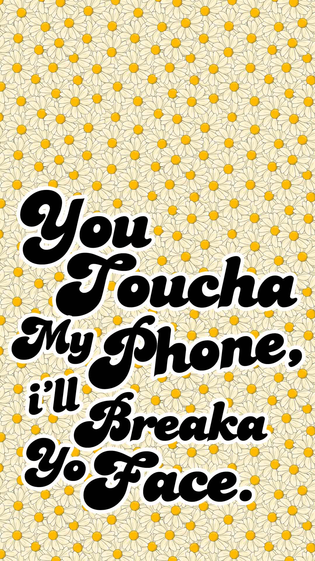 Mobile Don't Touch My Phone Wallpaper