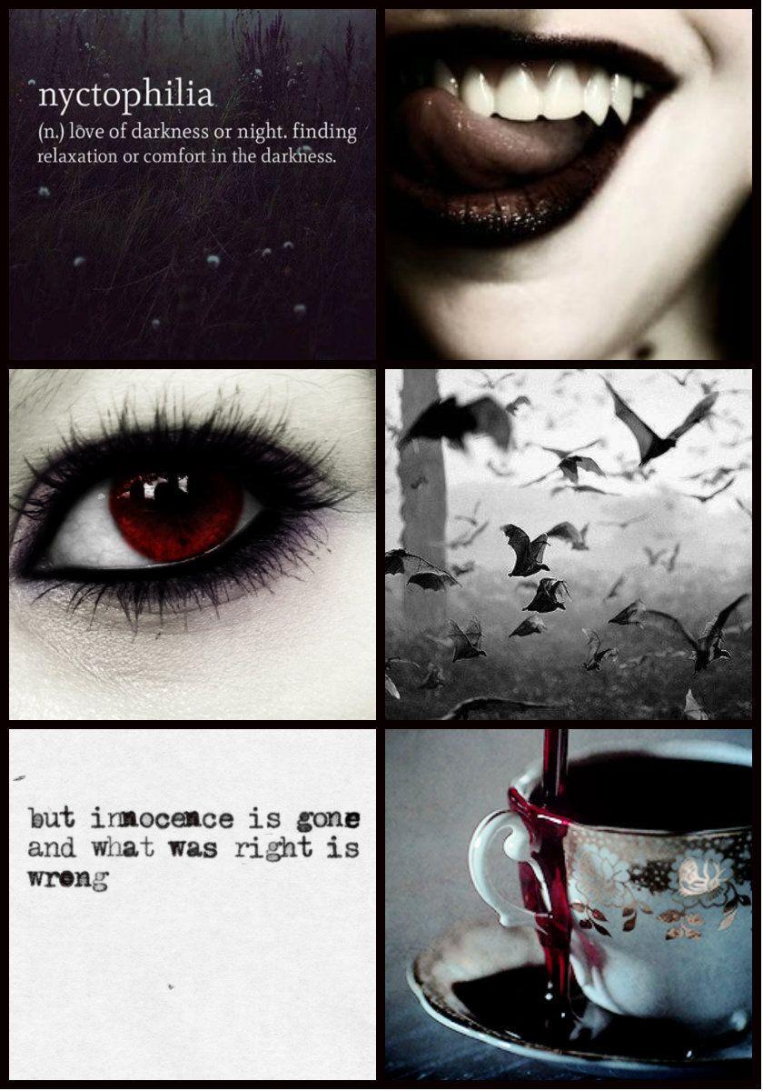 Aesthetic for nyctophilia, love of darkness or night, finding relaxation or comfort in the darkness. But innocence is gone and what was right is wrong. - Vampire