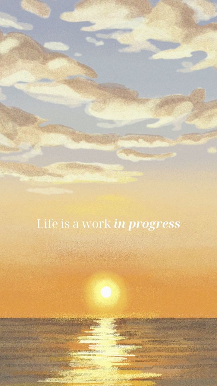 Life is a work in progress - IPhone, quotes, sun
