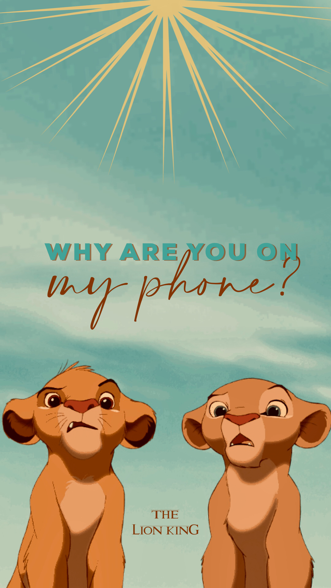 The lion king why are you on my phone - The Lion King
