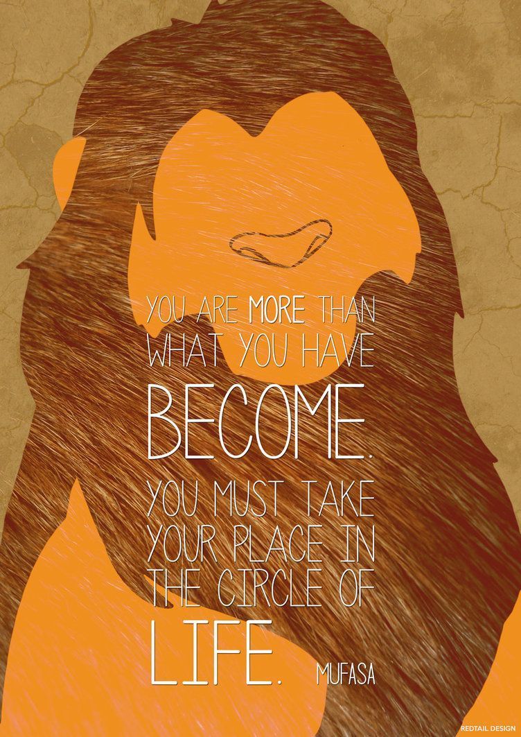 The lion king quote you are more than what they become - The Lion King