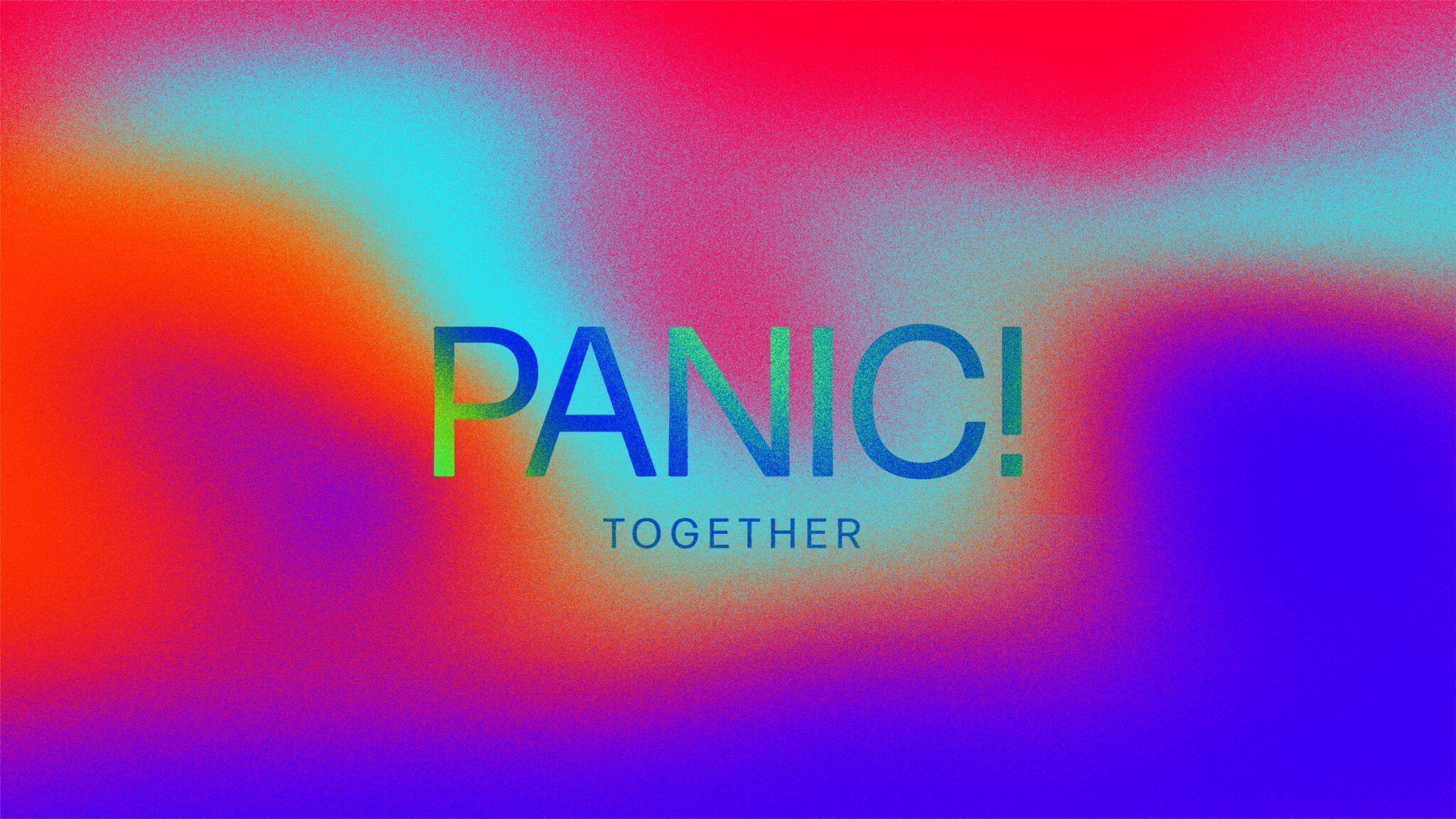 PANIC! Together