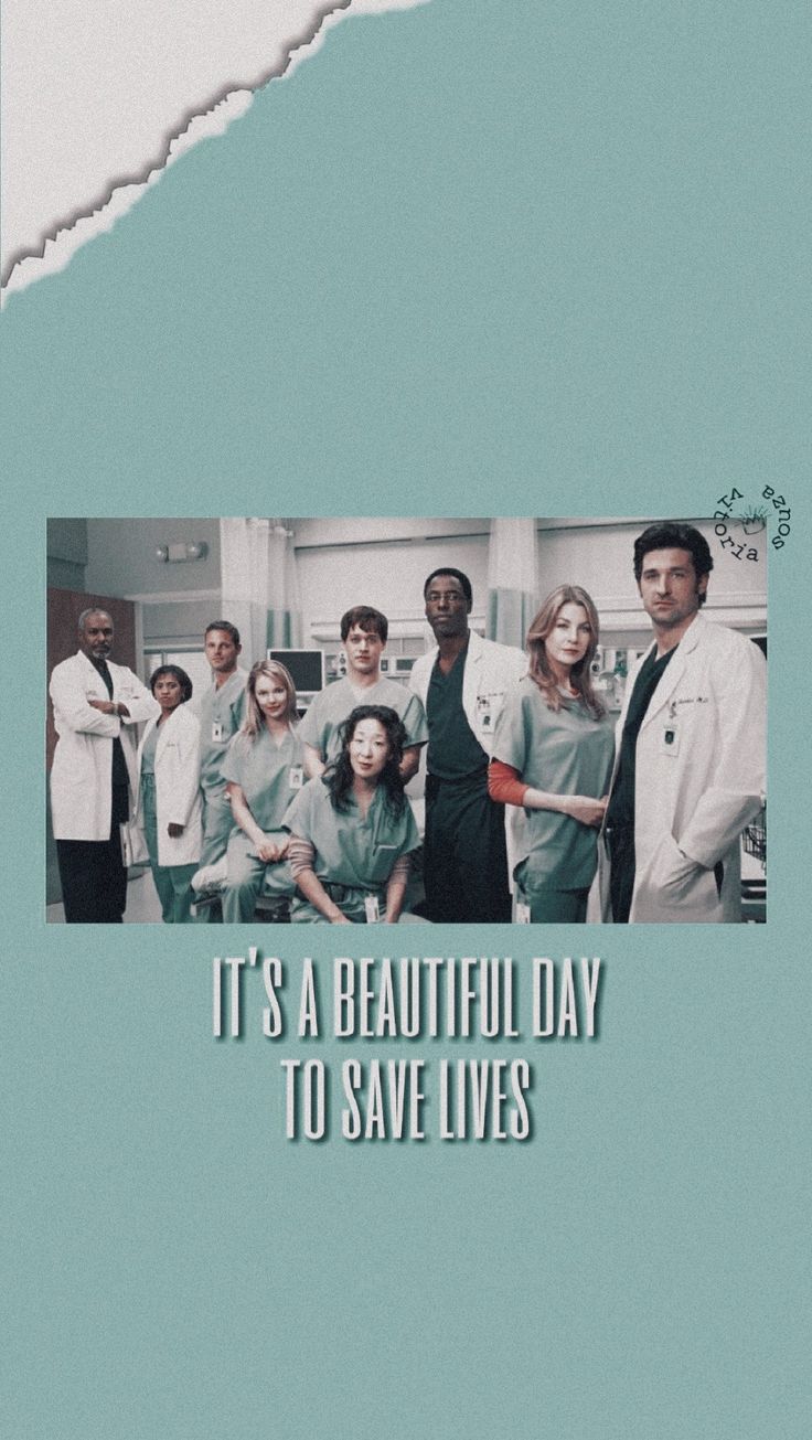 A poster with the words it's beautiful day to save lives - Grey's Anatomy