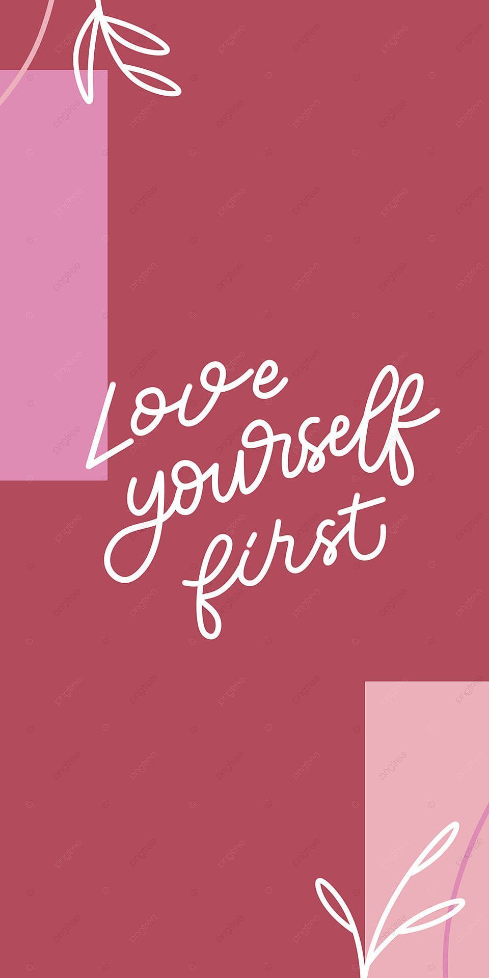 Love Yourself First Motivation Quotes Phone Wallpaper Background Wallpaper Image For Free Download