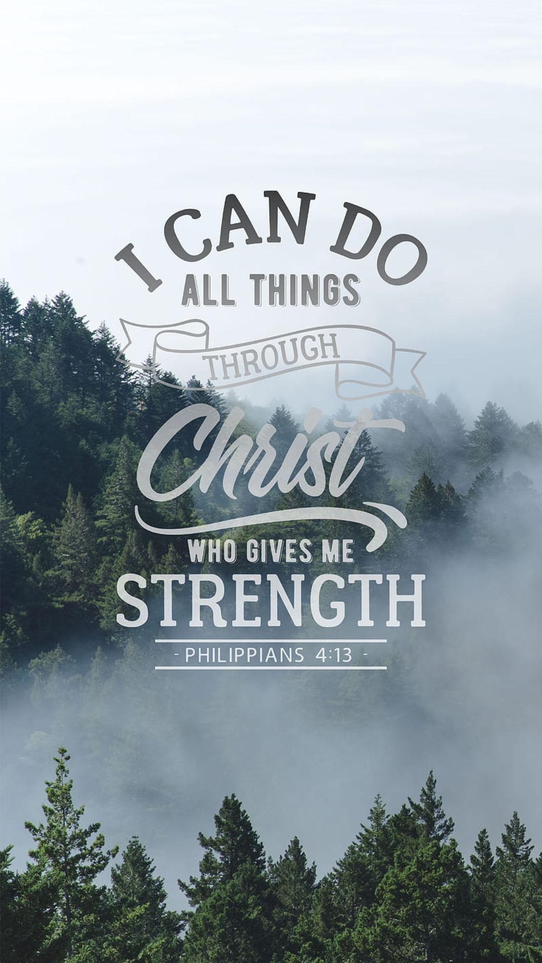 I can do all things through Christ who gives me strength. - Philippians 4:13 - Bible